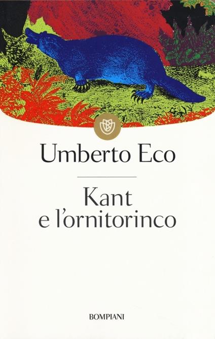 Kant e l'ornitorinco - Umberto Eco - copertina