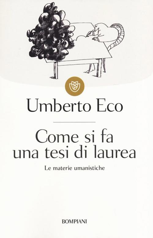  Come si fa una tesi di laurea. Le materie umanistiche -  Umberto Eco - copertina