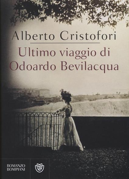 Ultimo viaggio di Odoardo Bevilacqua - Alberto Cristofori - copertina