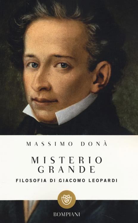 Misterio grande. Filosofia di Giacomo Leopardi - Massimo Donà - 2