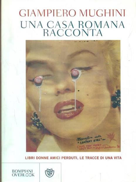 Una casa romana racconta. Libri donne amici perduti, le tracce di una vita - Giampiero Mughini - 5