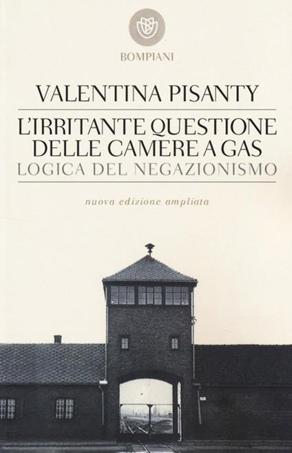 L'irritante questione delle camere a gas. Logica del negazionismo - Valentina Pisanty - copertina