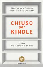 Chiuso per Kindle. Diario di un libraio in trincea