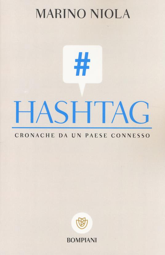 Hashtag. Cronache da un paese connesso - Marino Niola - copertina