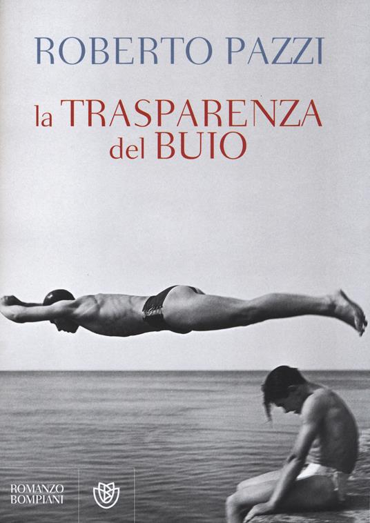 La trasparenza del buio - Roberto Pazzi - copertina