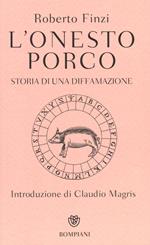 L'onesto porco. Storia di una diffamazione