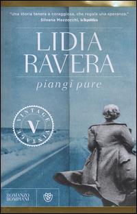 Piangi pure - Lidia Ravera - copertina