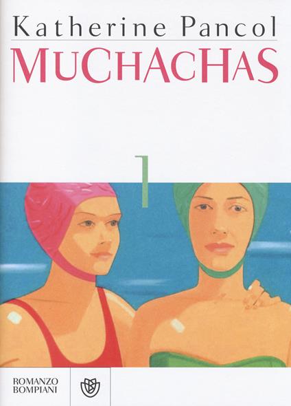 Muchachas. Vol. 1 - Katherine Pancol - copertina