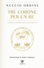 Tre corone per un re. L'impresa di Enrico III e i suoi misteri