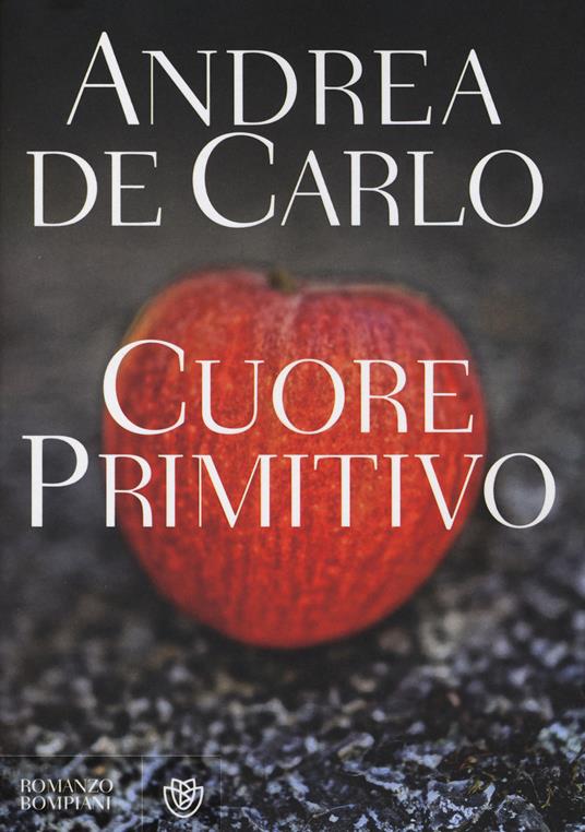 Cuore primitivo - Andrea De Carlo - copertina