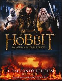 Lo Hobbit. La battaglia dei cinque eserciti. Il racconto del film. Ediz. illustrata - Jude Fisher - copertina