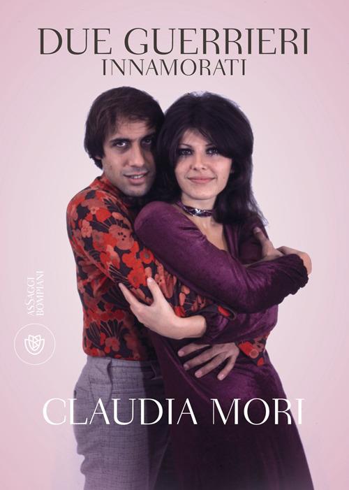 Due guerrieri innamorati - Claudia Mori - copertina