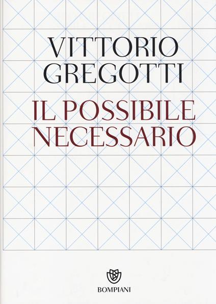 Il possibile necessario - Vittorio Gregotti - copertina