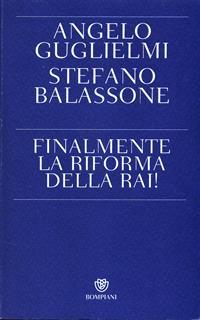 Finalmente la riforma della RAI!