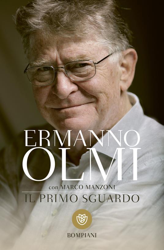 Il primo sguardo - Ermanno Olmi,Marco Manzoni - copertina