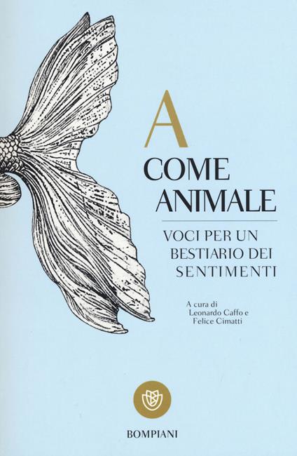 A come animale. Voci per un bestiario dei sentimenti - copertina