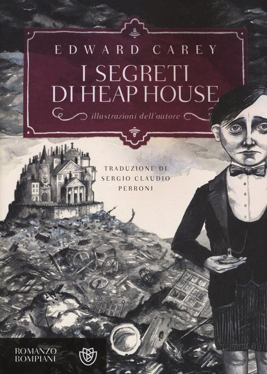 I segreti di Heap House. Iremonger. Vol. 1 - Edward Carey - copertina