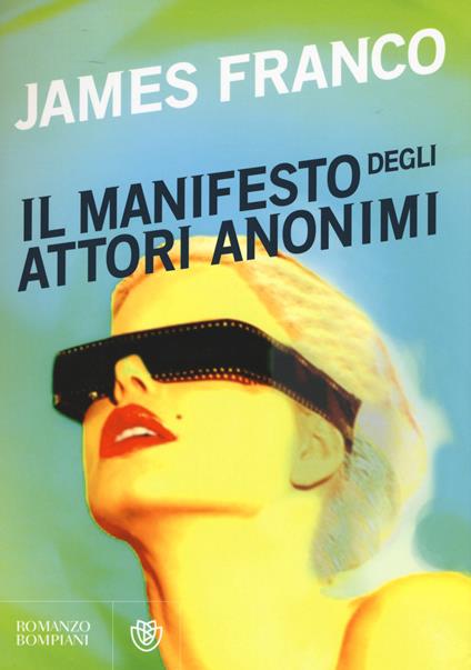 Il manifesto degli attori anonimi - James Franco - copertina