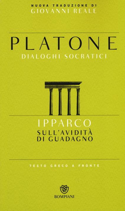 Ipparco. Sull'avidità di guadagno. Testo greco a fronte - Platone - copertina