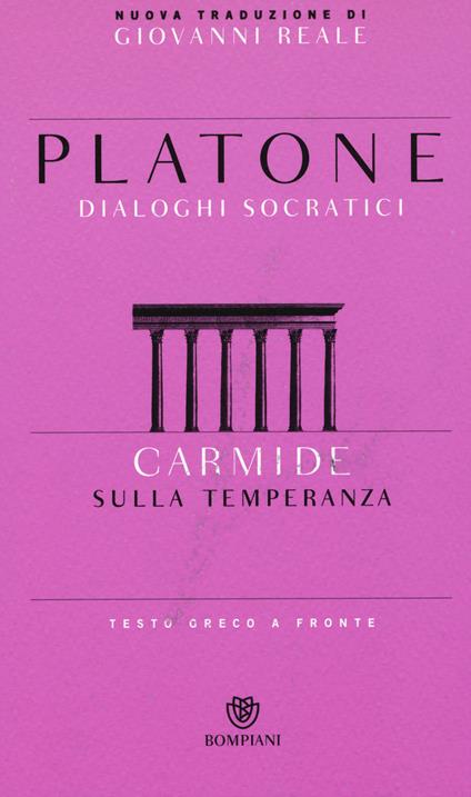 Carmide. Sulla temperanza. Testo greco a fronte - Platone - copertina