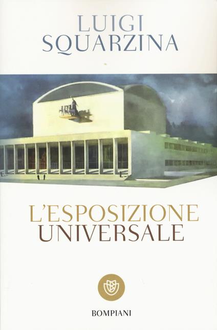 L'esposizione universale - Luigi Squarzina - copertina
