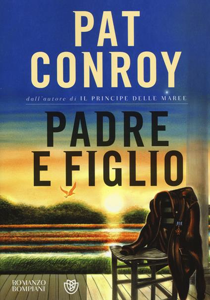 Padre e figlio - Pat Conroy - copertina