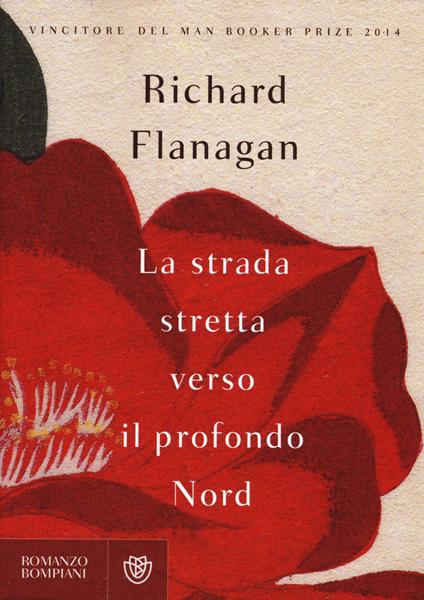 La strada stretta verso il profondo Nord - Richard Flanagan - copertina