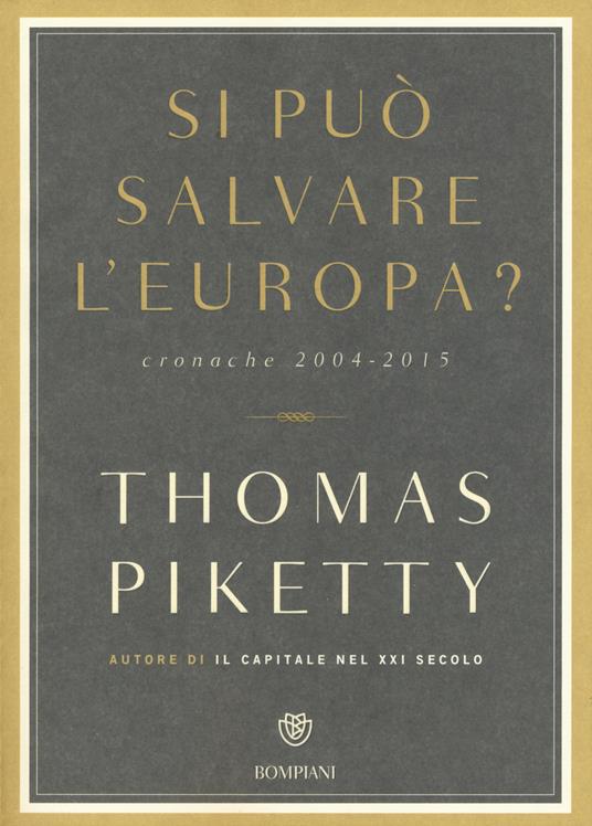 Si può salvare l'Europa? Cronache 2004-2015 - Thomas Piketty - copertina
