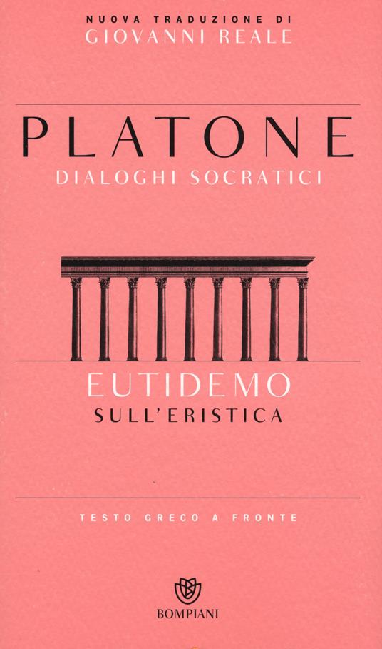 Eutidemo. Sull'eristica. Dialoghi socratici. Testo greco a fronte - Platone - copertina