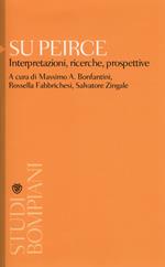 Su Peirce. Interpretazioni, ricerche, prospettive