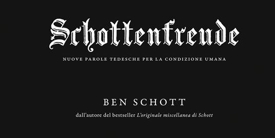 Schottenfreude. Nuove parole tedesche per la condizione umana - Ben Schott - copertina