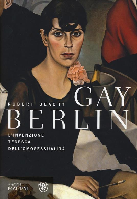 Gay Berlin. L'invenzione tedesca dell'omosessualità - Robert Beachy - copertina
