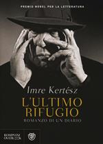 L'ultimo rifugio. Romanzo di un diario