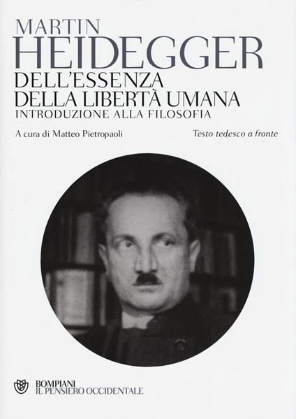 Dell'essenza della libertà umana. Introduzione alla filosofia. Testo tedesco a fronte - Martin Heidegger - copertina