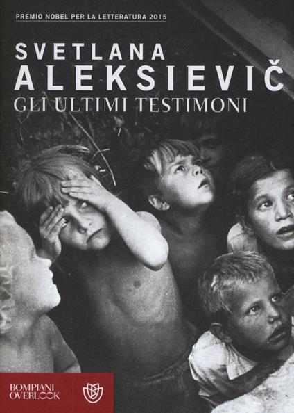 Gli ultimi testimoni - Svetlana Aleksievic - copertina