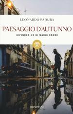 Paesaggio d'autunno. Un'indagine di Mario Conde