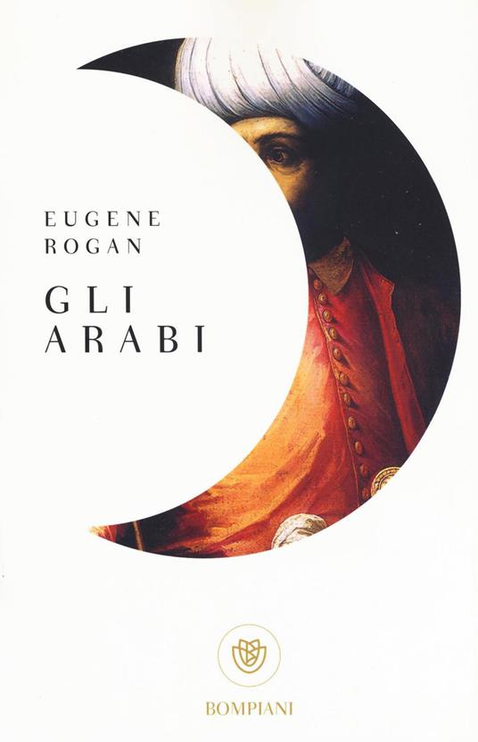 Gli arabi - Eugene Rogan - copertina