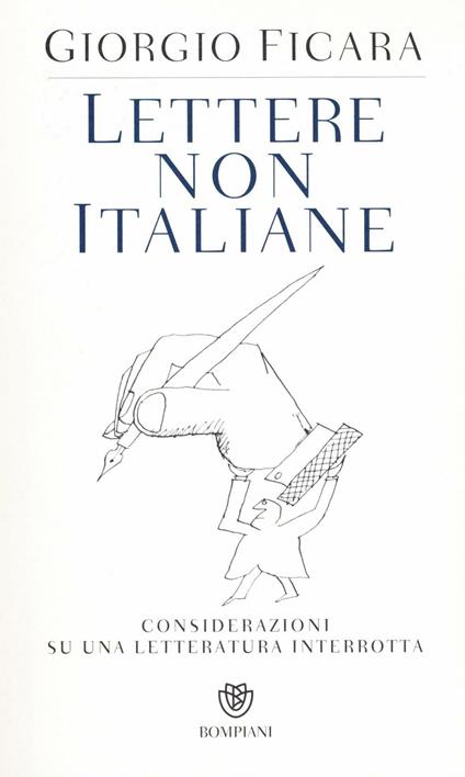 Lettere non italiane. Considerazioni su una letteratura interrotta - Giorgio Ficara - copertina