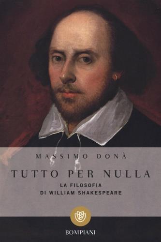 Tutto per nulla. La filosofia di William Shakespeare - Massimo Donà - copertina