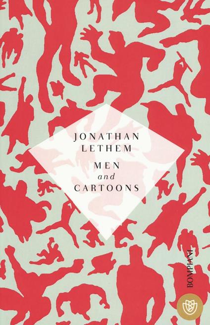 Men and cartoons. Ediz. italiana - Jonathan Lethem - copertina