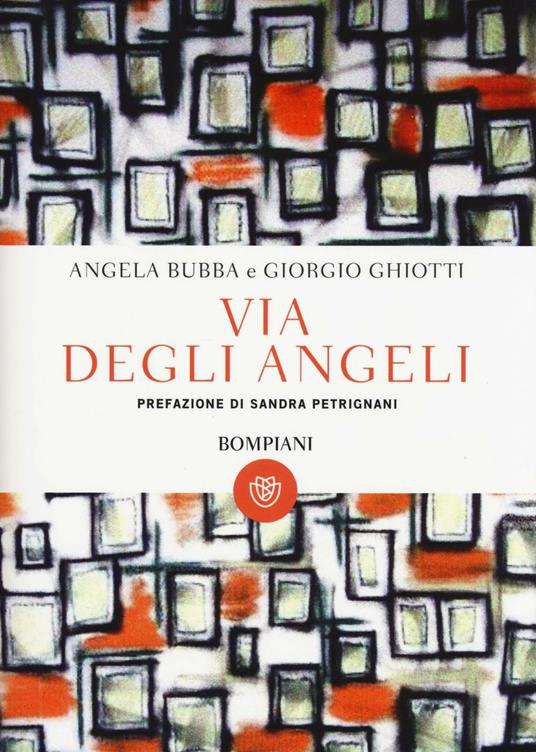 Via degli Angeli - Angela Bubba,Giorgio Ghiotti - copertina