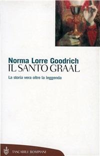 Il Santo Graal - Norma Lorre Goodrich - copertina