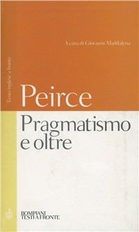 Pragmatismo e oltre. Testo inglese a fronte - Charles S. Peirce - copertina