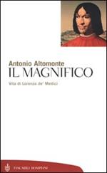 Il Magnifico. Vita di Lorenzo de' Medici