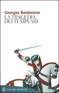 La tragedia dei Templari - Georges Bordonove - copertina