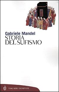 Storia del sufismo - Gabriele Mandel - copertina