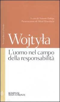 L'uomo nel campo della responsabilità. Testo polacco a fronte - Giovanni Paolo II - copertina