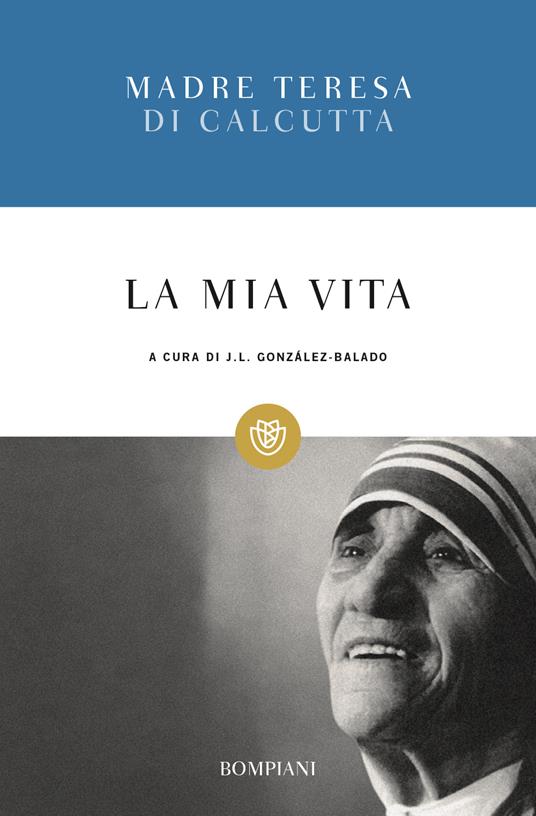 La mia vita - Teresa di Calcutta (santa) - copertina