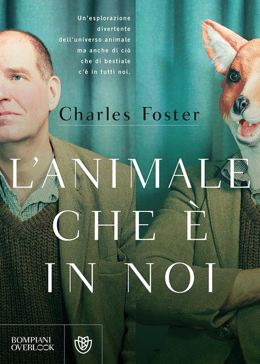 L'animale che è in noi - Charles Foster - copertina