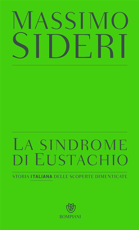 La sindrome di Eustachio. Storia italiana delle scoperte dimenticate - Massimo Sideri - copertina